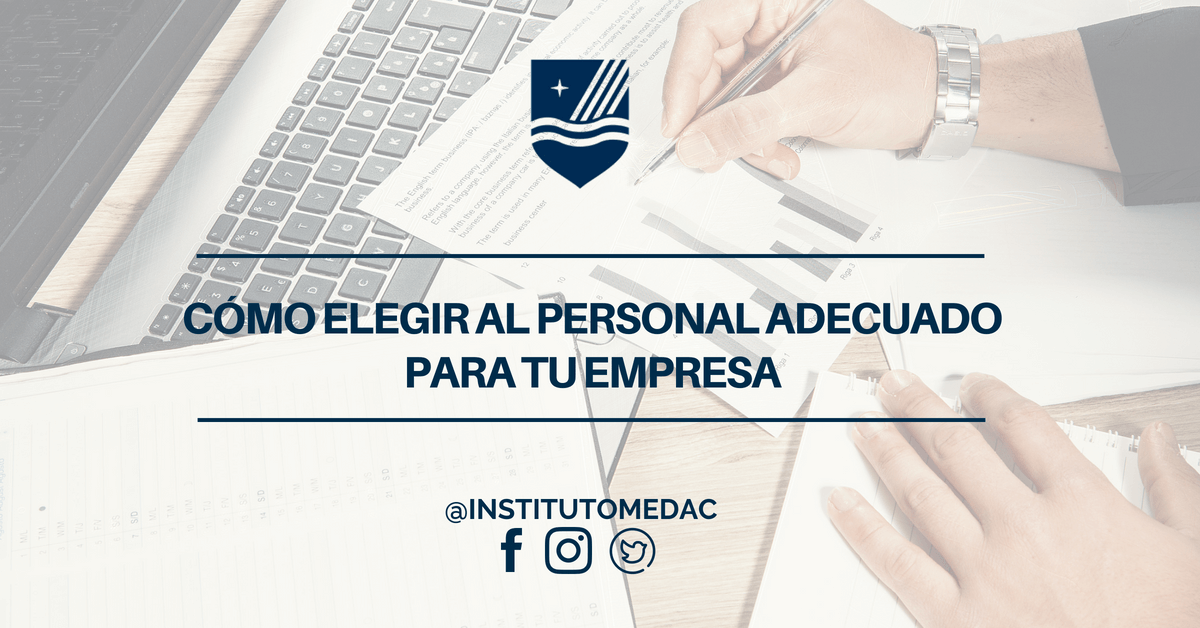 CÓMO SELECCIONAR AL PERSONAL ADECUADO PARA UNA EMPRESA