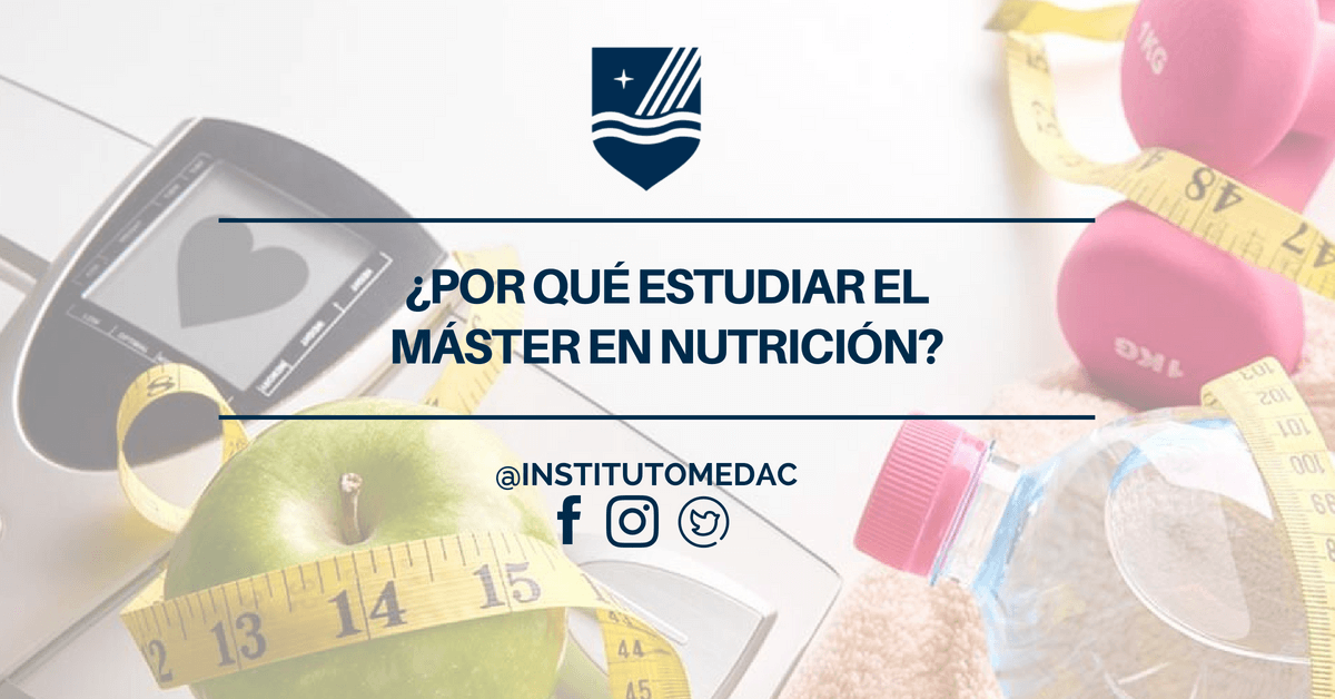 POR QUÉ ESTUDIAR UN MÁSTER DE NUTRICIÓN