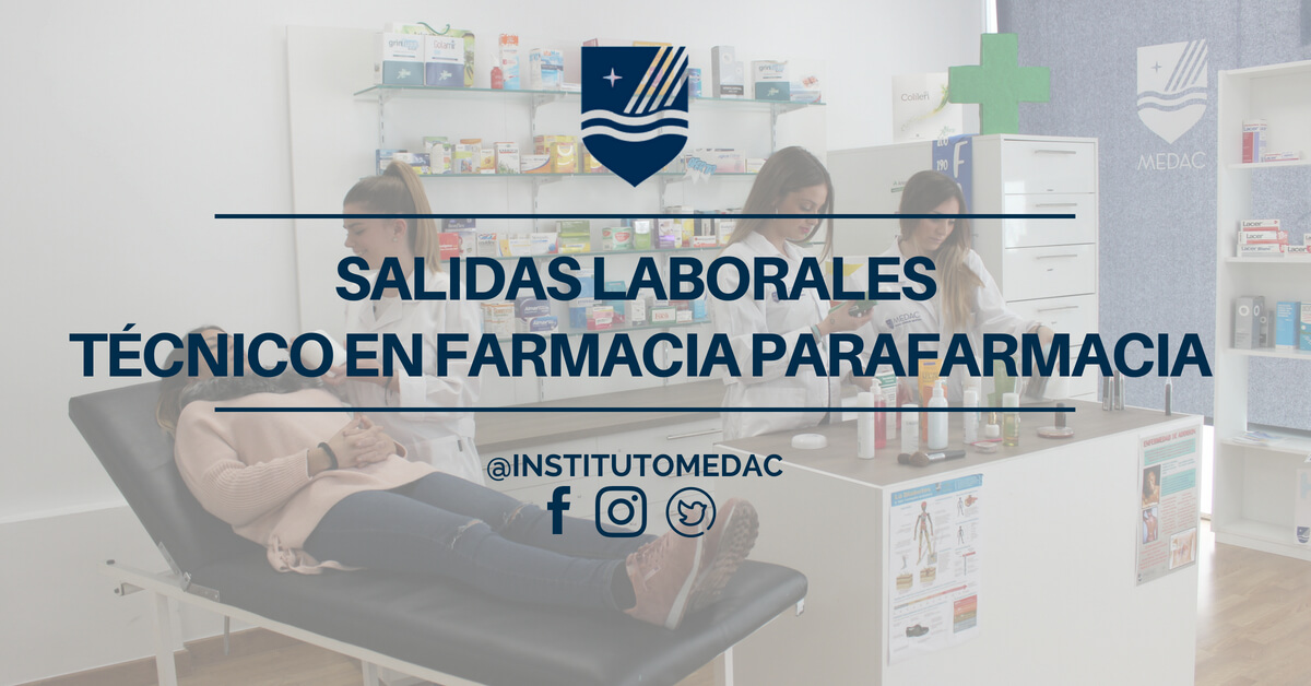 SALIDAS LABORALES DEL TÉCNICO MEDIO EN FARMACIA PARAFARMACIA